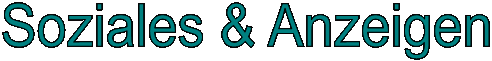 Soziales & Anzeigen